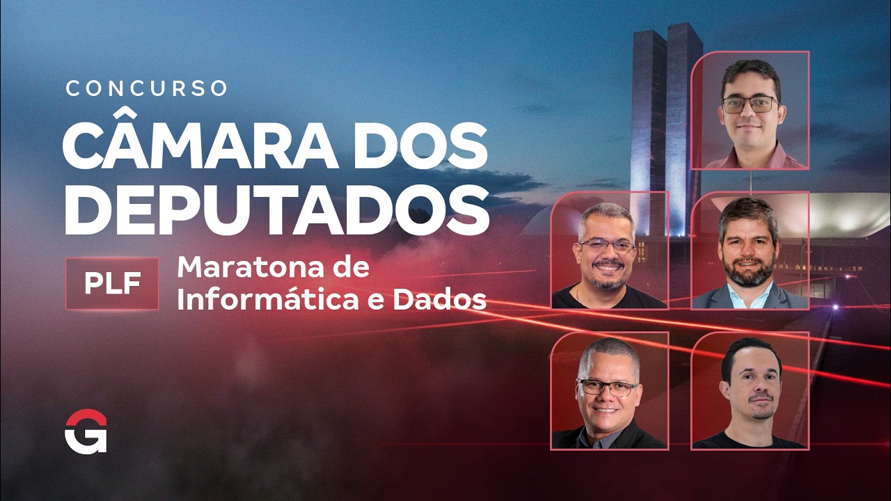 Concurso Câmara dos Deputados PLF: Maratona de Informática e Dados