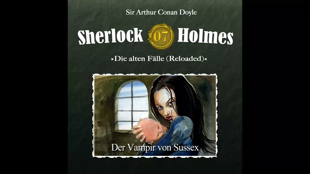Sherlock Holmes Die alten Fälle (Reloaded): 07: 