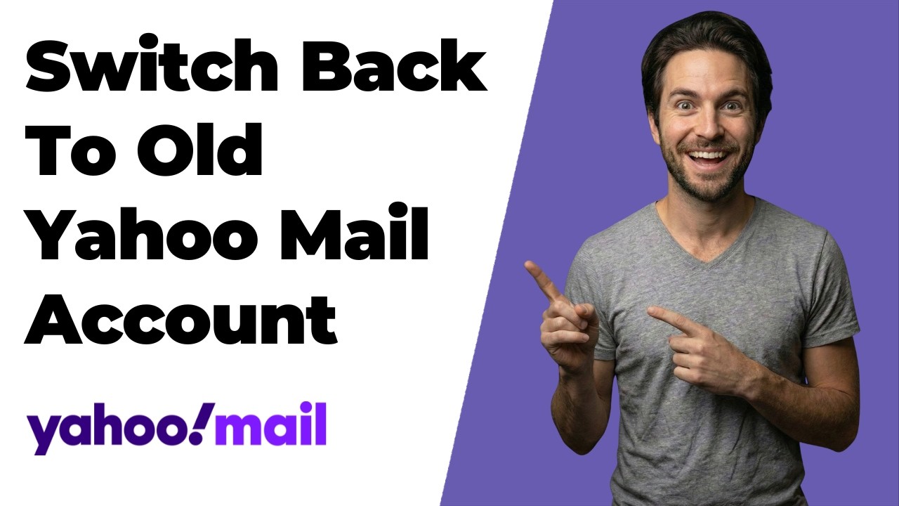 How To Switch Back To Old Yahoo Mail Account (2026 Easy Guide)