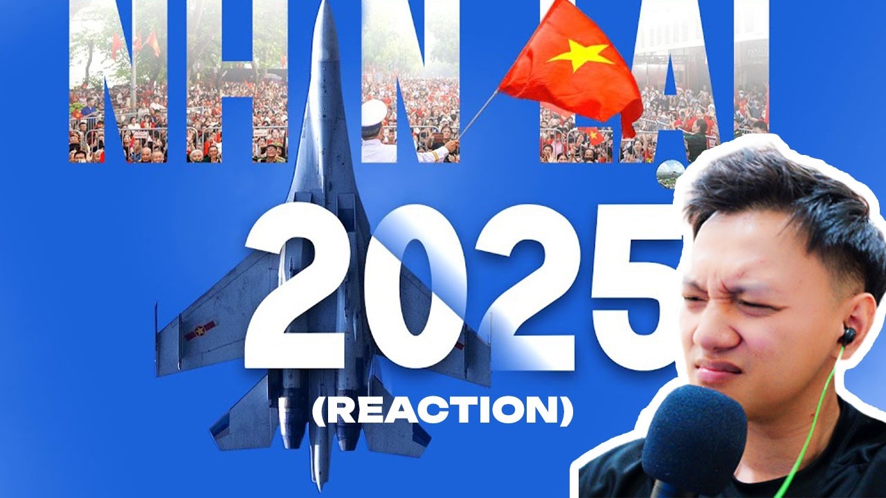 (REACTION) - NHÌN LẠI 2025: LÀ NGƯỜI VIỆT NAM | VTV24