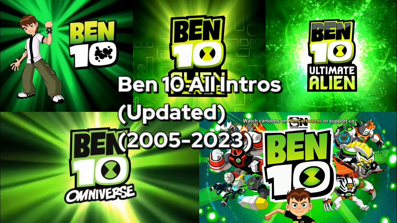 Ben 10: All Intros (Updated) (2005-2023)