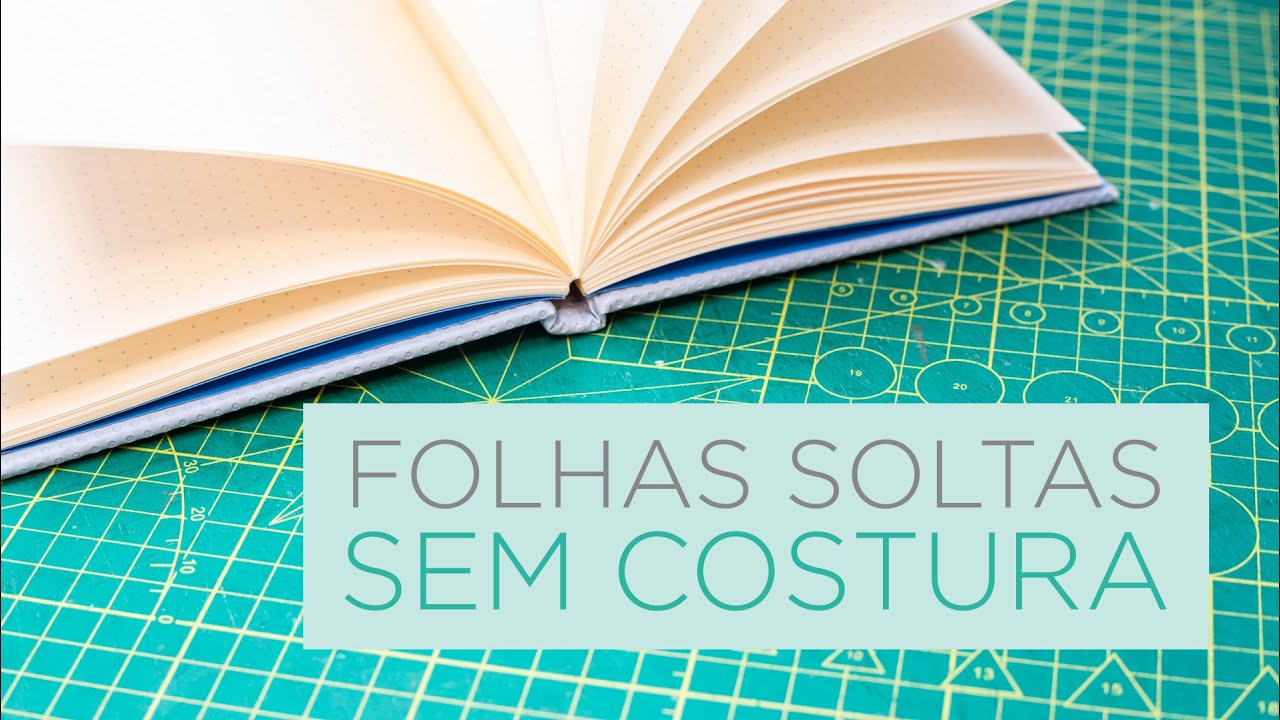 Caderno capa dura com FOLHAS SOLTAS e SEM COSTURA: Método Double Fan | MÉTODOS E COSTURAS