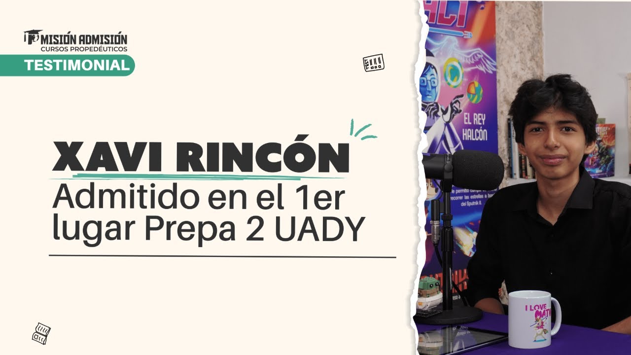 TESTIMONIALES 2025: Xavi Rincón | Admitido en primer lugar Prepa 2 UADY