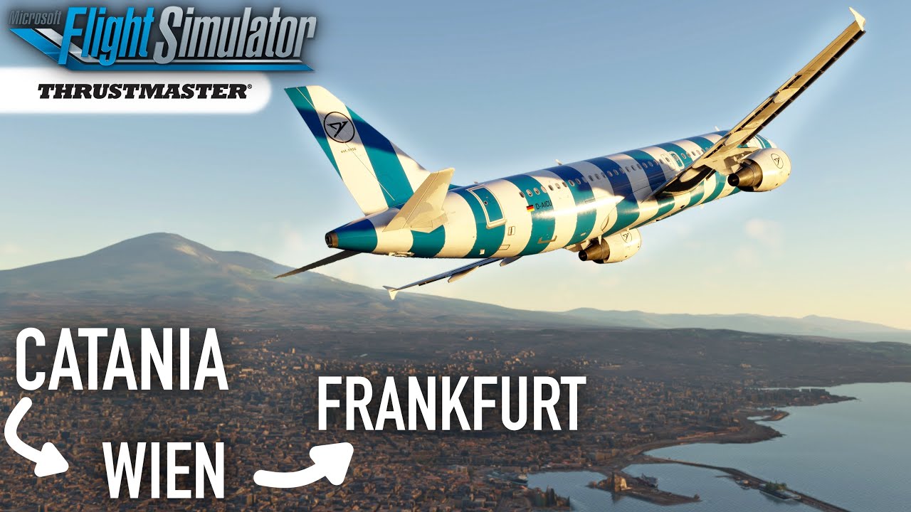 Von Italien nach Wien & Frankfurt! Flight Simulator LIVE - Thrustmaster! AeroSimGermany