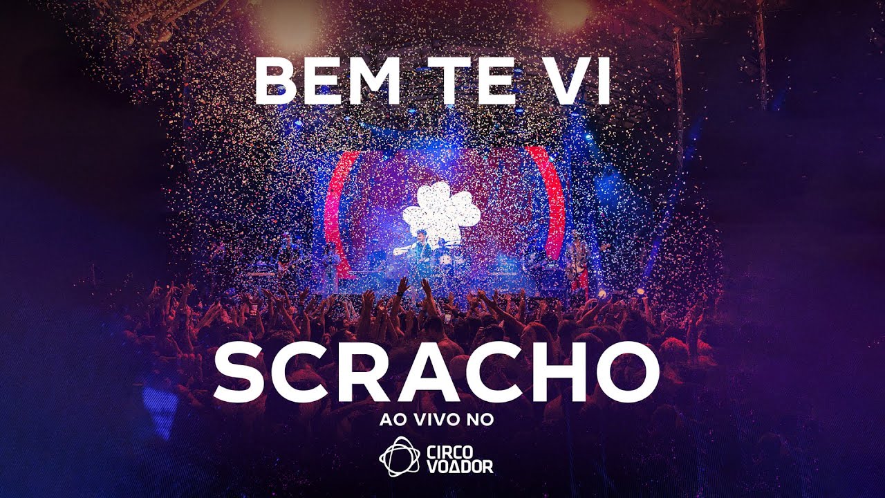 Bem te vi - Scracho (ao vivo)