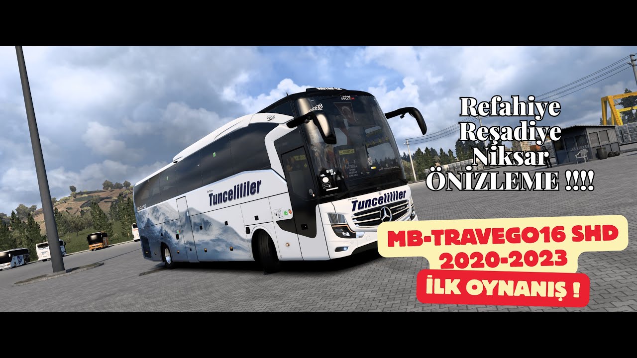 Ets 2 | MB-Travego 16 SHD İlk Oynanış | Refahiye - Reşadiye - Niksar Seferi | ESADAŞ Tesisleri