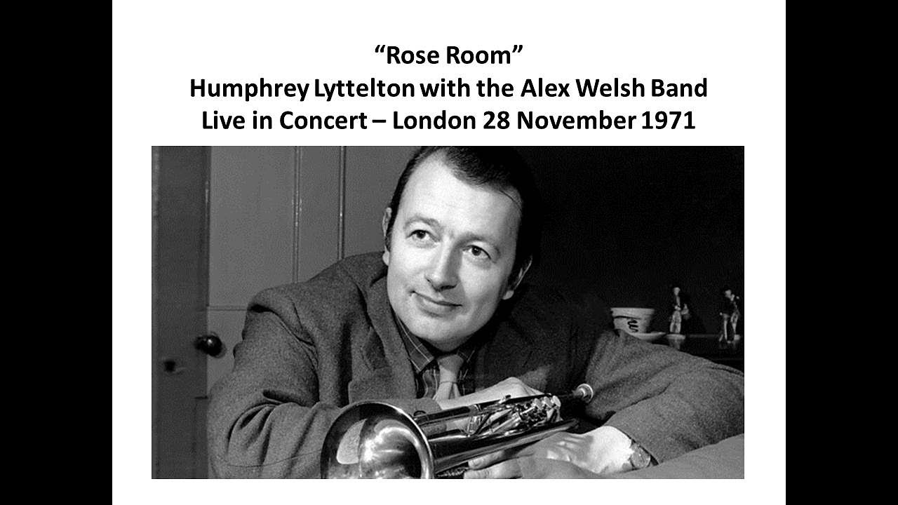 Rose Room - Humphrey Lyttelton and Alex Welsh Jazz Band - Live 1971