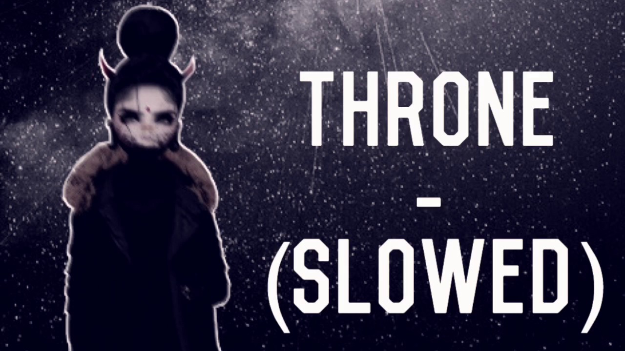 Throne - BMTH (Slowed)
