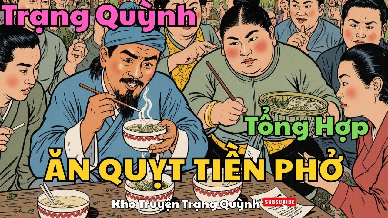Trạng Quỳnh Ăn Phở Miễn Phí - Mẹo Lừa Chủ Quán Siêu Lầy Lội.
