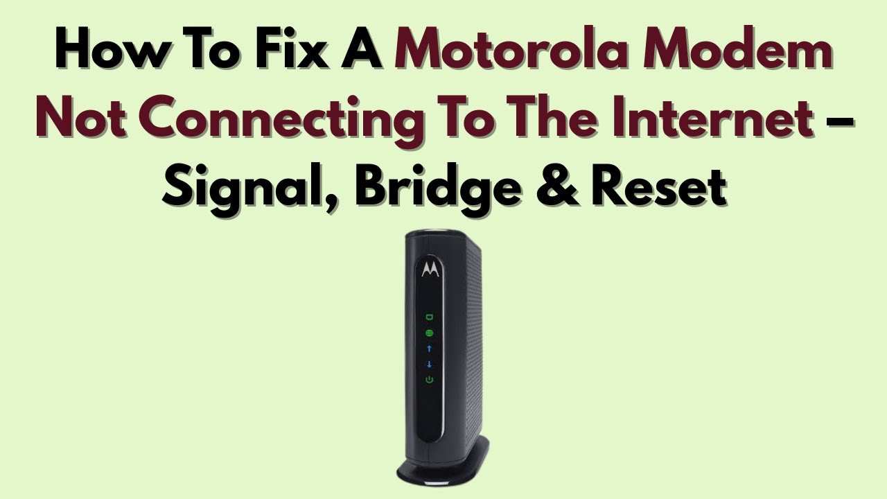 Как исправить отсутствие подключения модема Motorola к Интернету &mdash; Сигнал, Мост и Сброс