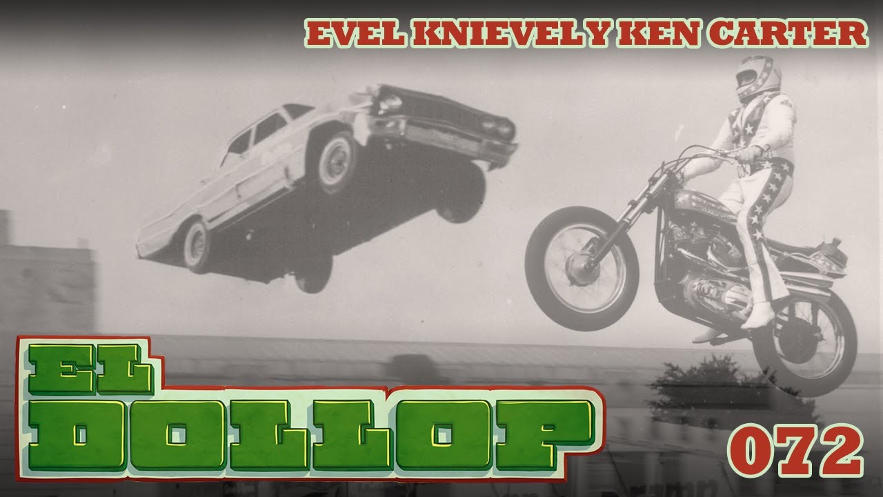 E72: Evel Knievel y Ken Carter