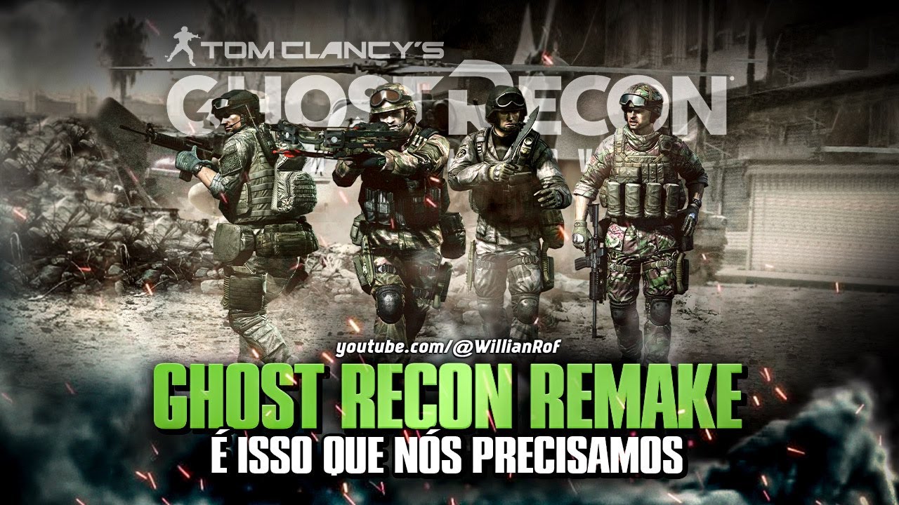 GHOST RECON REMAKE - &Eacute; ISSO QUE N&Oacute;S PRECISAMOS