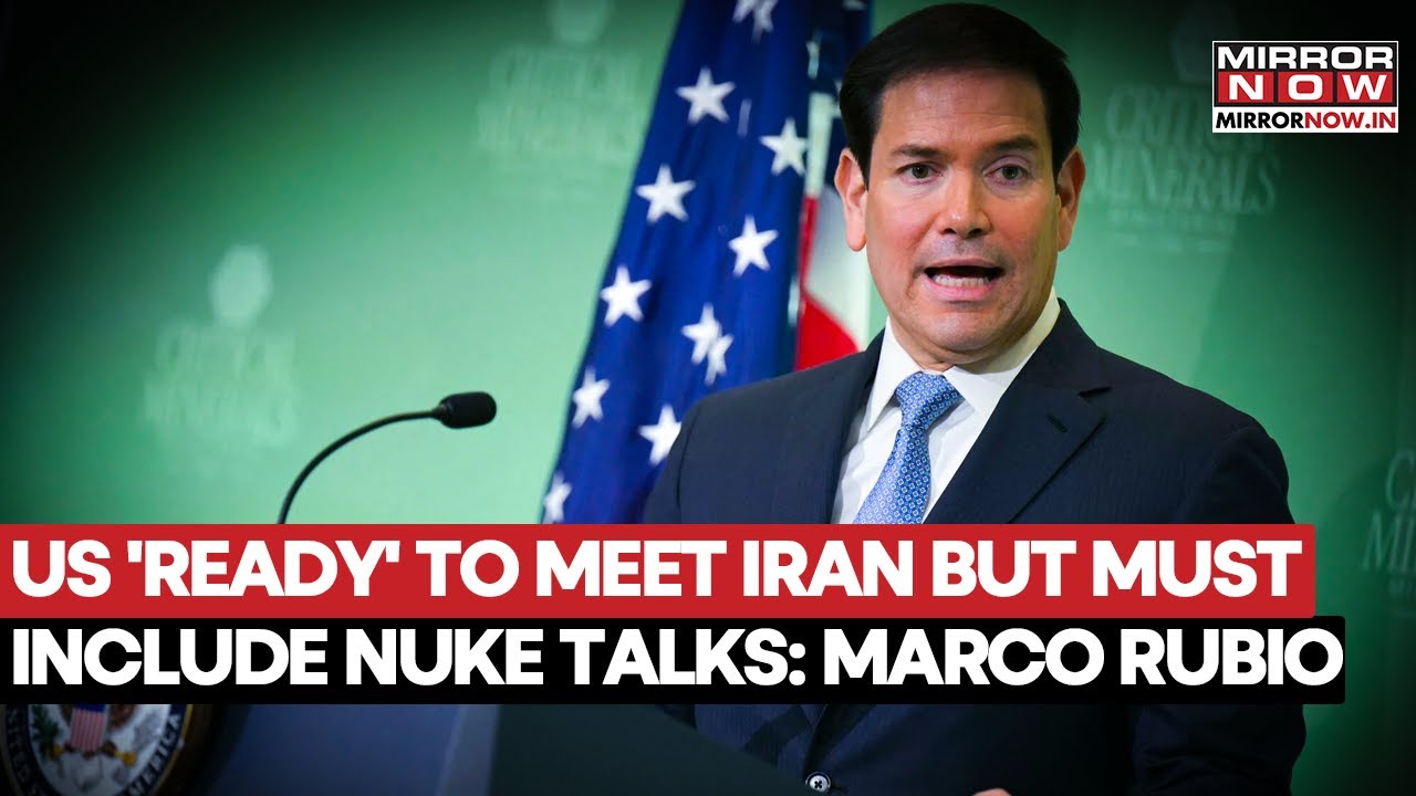US 'Ready' To Meet Iran But Must Include Nuclear Talks: Macro Rubio Lays Demands For Tehran | Watch