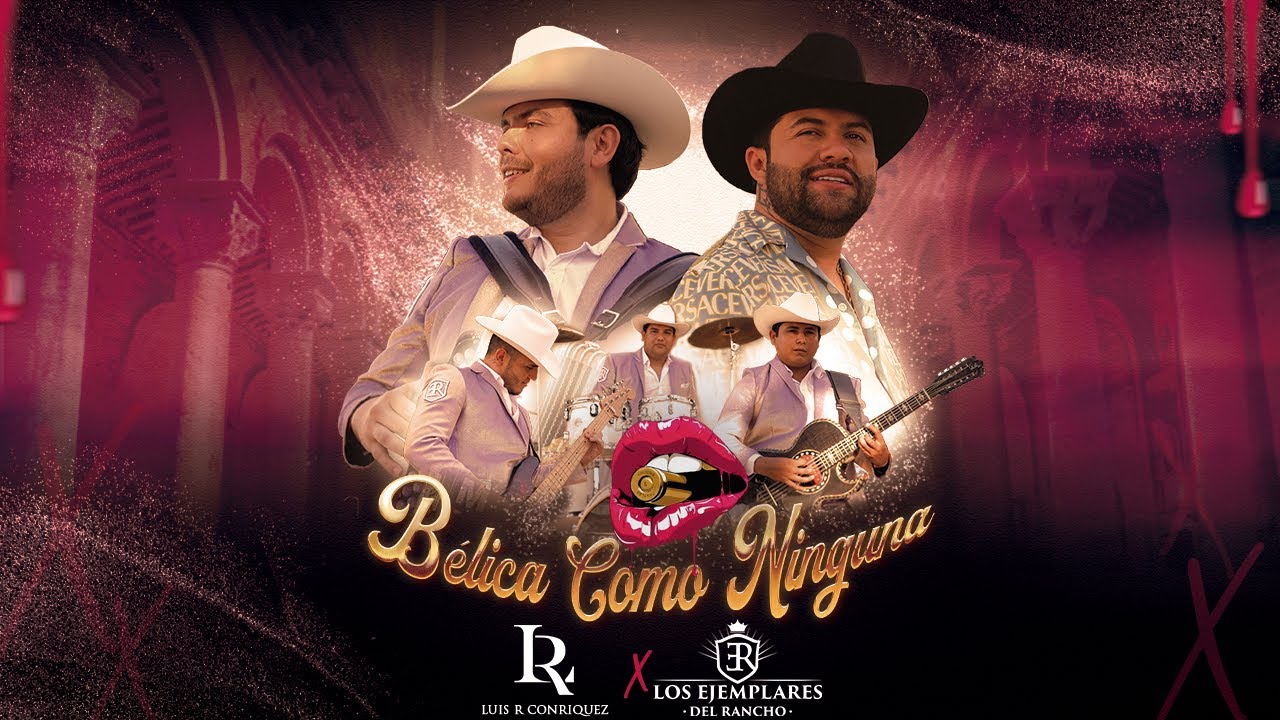 Luis R Conriquez , Los Ejemplares del Rancho - B&eacute;lica Como Ninguna  [En Vivo 2023]