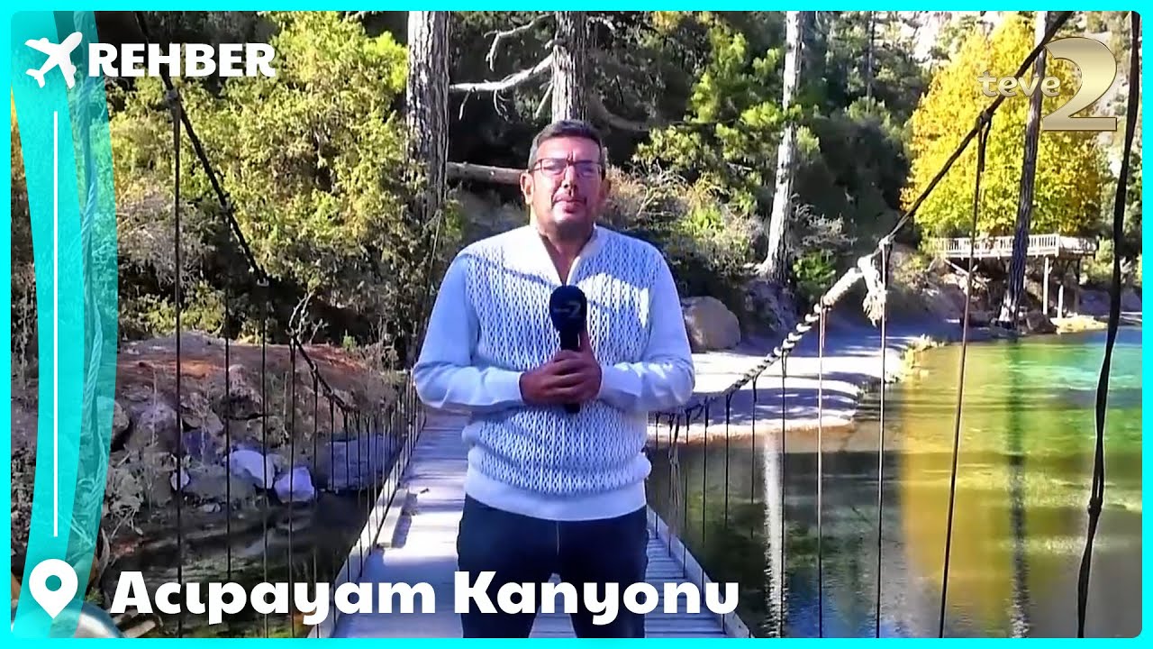 Rehber I İlk Durağımız Acıpayam Kanyonu