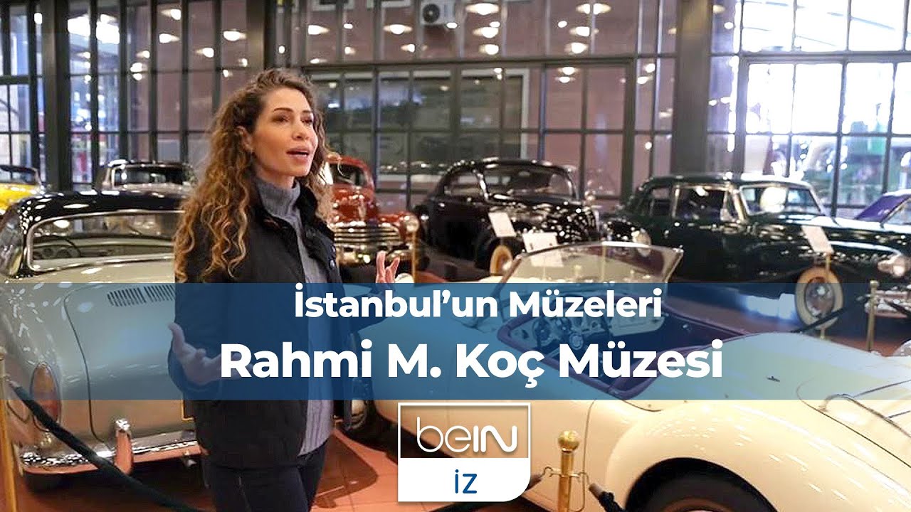 İstanbul'un Müzeleri 9. Bölüm | Rahmi M. Koç Müzesi