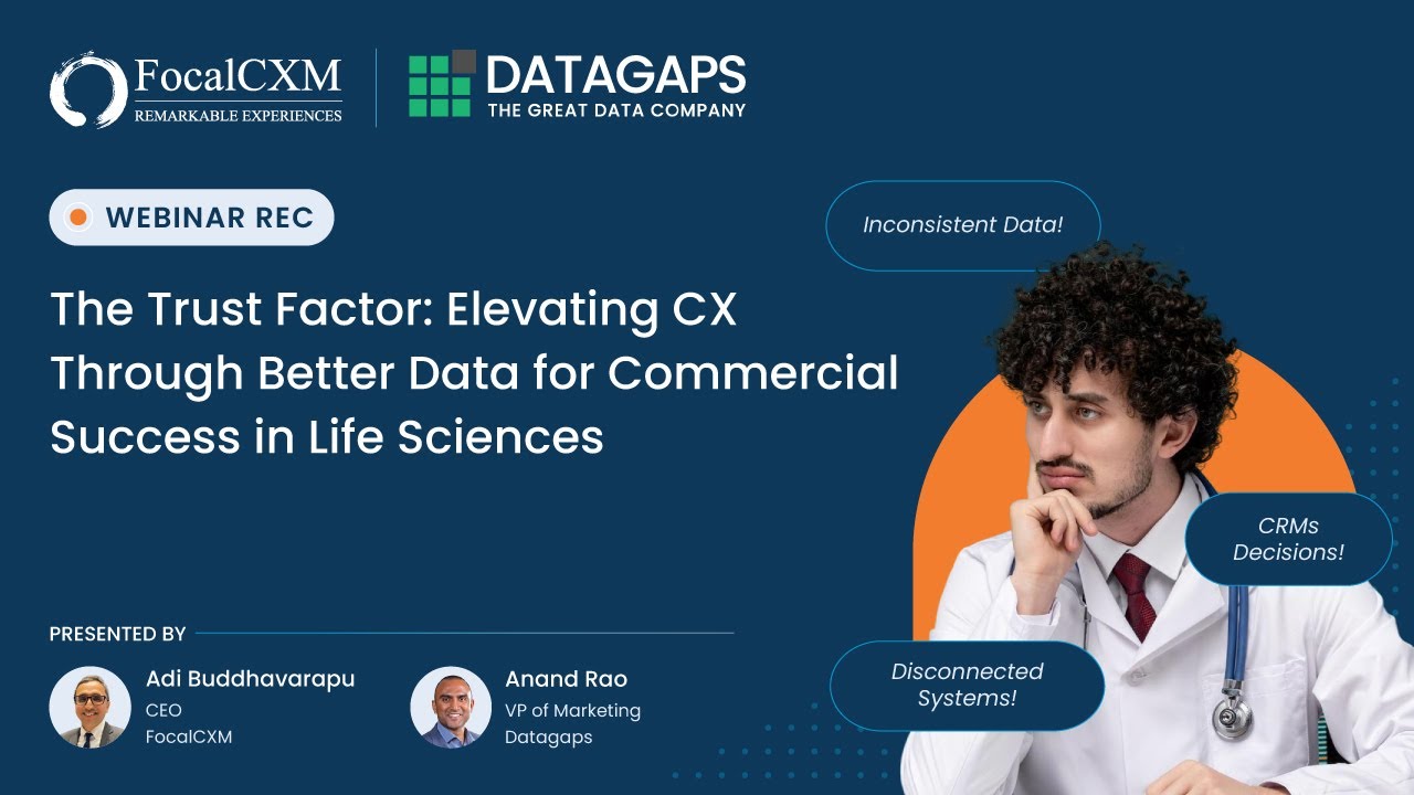 Webinar - The Trust Factor: Elevating CX Through Better Data for Commercial Success in Life Sciences