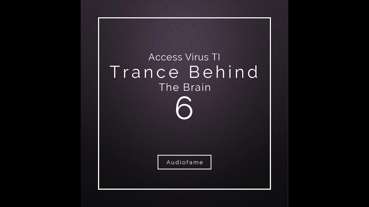 Access Virus TI2 Synth Trance Behind The Brain 6