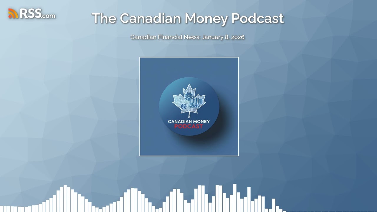Canadian Financial News: January 8, 2026