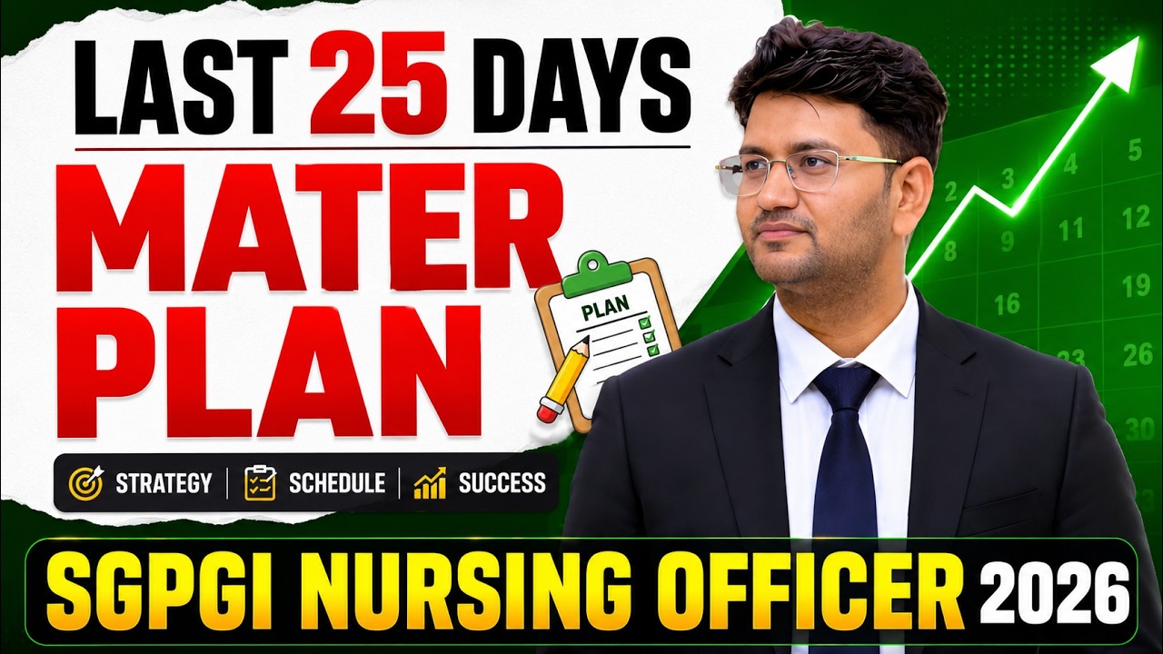 25-Days Strategy to Crack SGPGI Nursing Officer Exam 🔥 | SGPGI Nursing Officer Preparation 2026