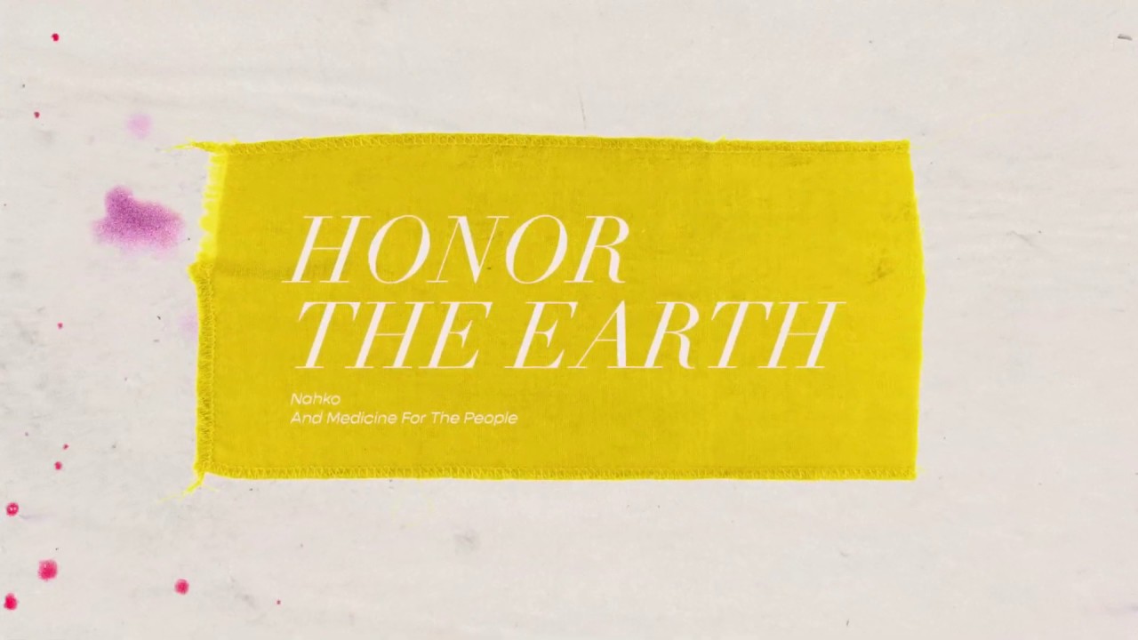 Nahko And Medicine For The People - Honor The Earth (Official Lyric Video)