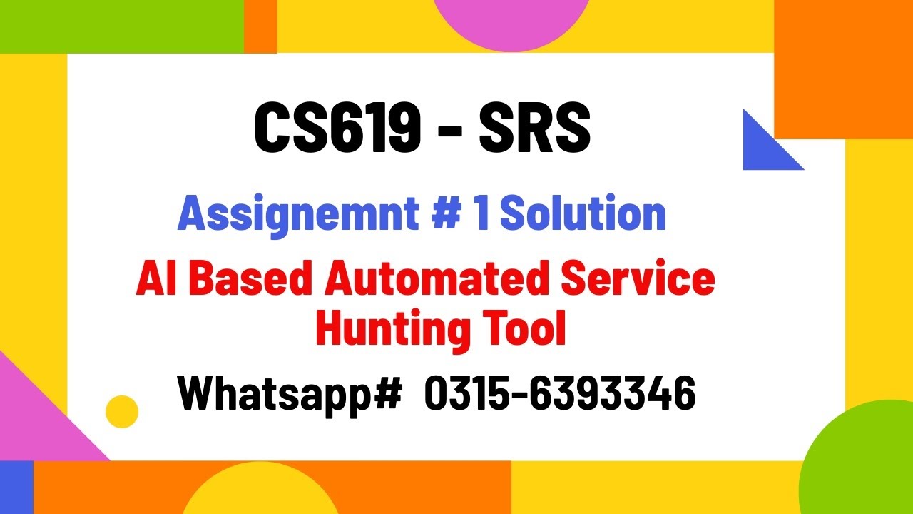 CS619 Assignment 1 SRS Solution AI Based Automated Service Hunting Tool