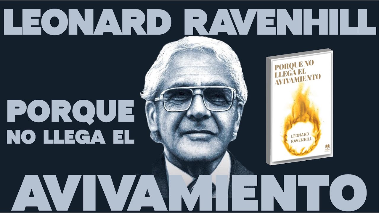Porque no llega el Avivamiento - Audiolibro gratis.  Leonard Ravenhill en Español.