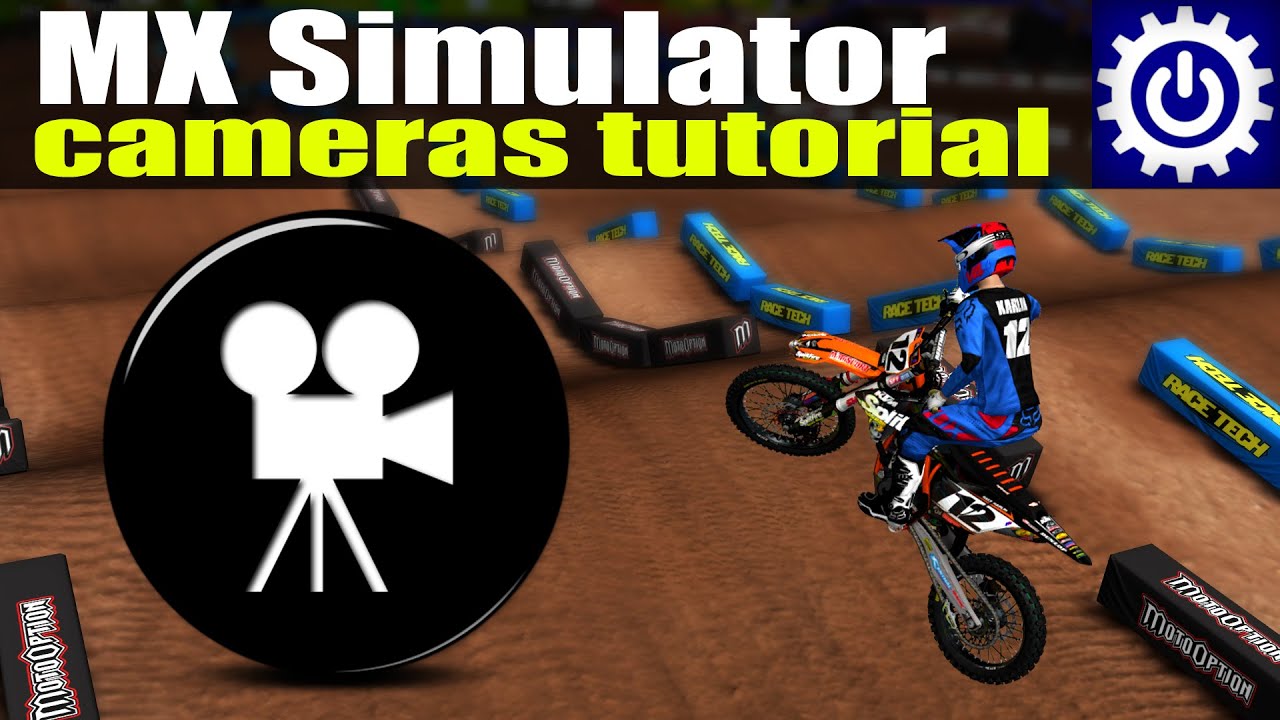 MX Simulator Tutorial - Cameras