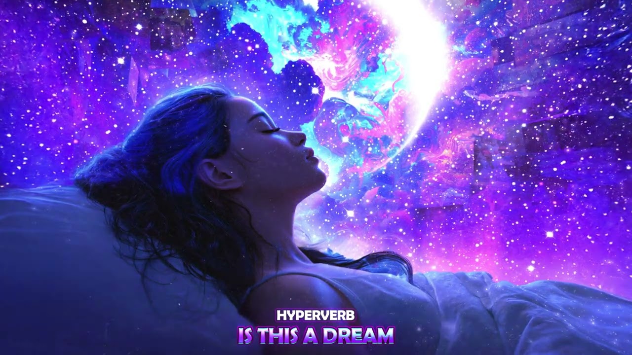 Hyperverb - Is This A Dream