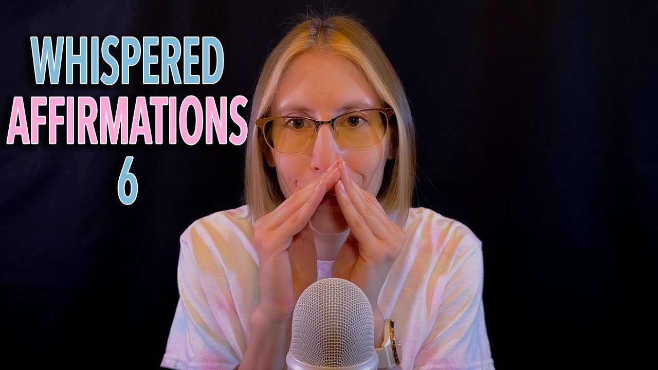 ASMR | Affirmations 6 – whispering, comforting, soft, repeating