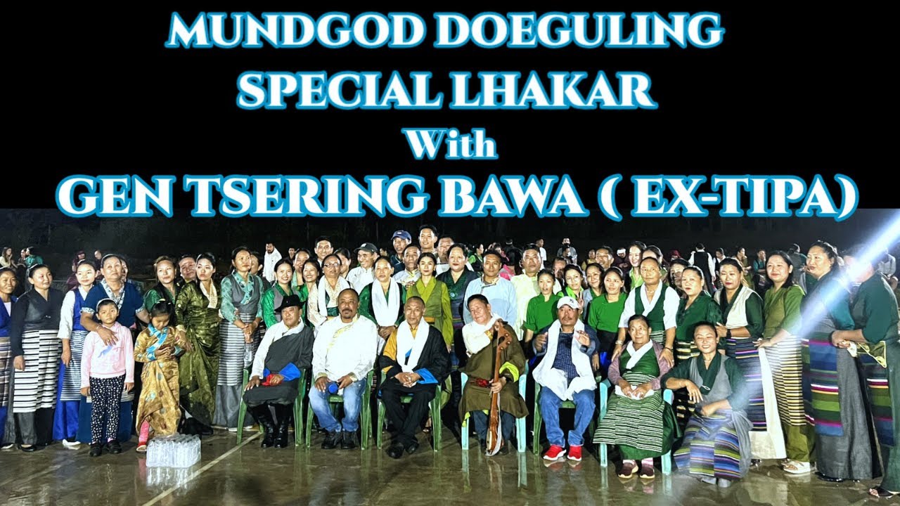 Doeguling Special ལྷག་དཀར་ with Gen Tsering Bawa Ex-Tipa 23/11/22 