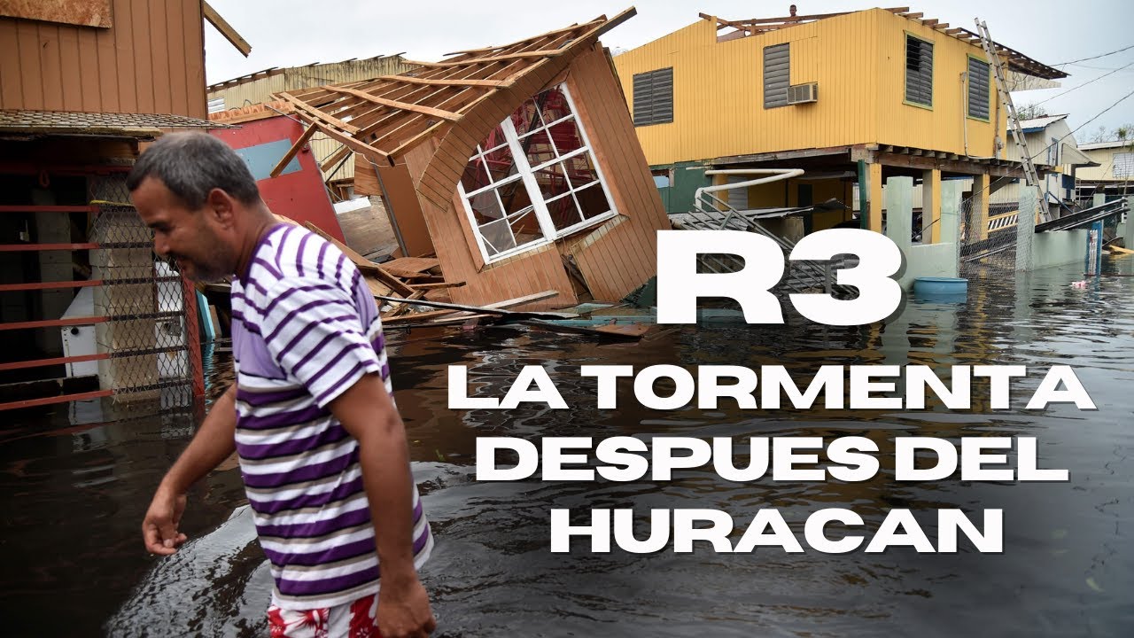 Programa de Vivienda R3: La Tormenta luego del Huracán