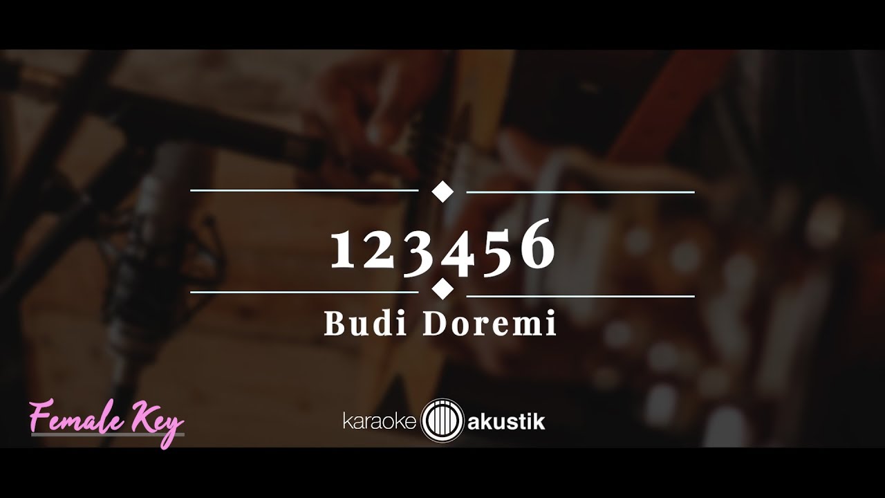 123456 – Budi DoReMi | KARAOKE AKUSTIK - FEMALE KEY