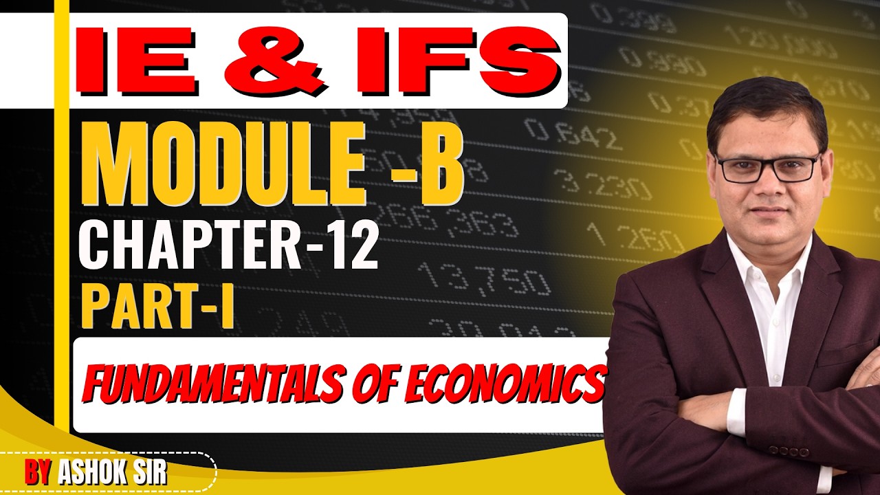 JAIIB 2025 | IE & IFS Module B Chapter 12 Part I | Fundamentals of Economics | JAIIB WITH ASHOK