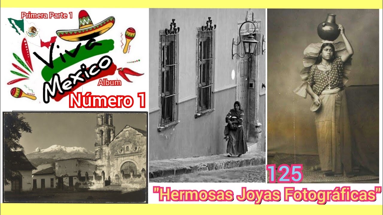 México En el Pasado Fotos Antiguas De Nuestro Pais y Gente Álbum#1 Mira y Reflexióna 125 joyas 🇲🇽❤️