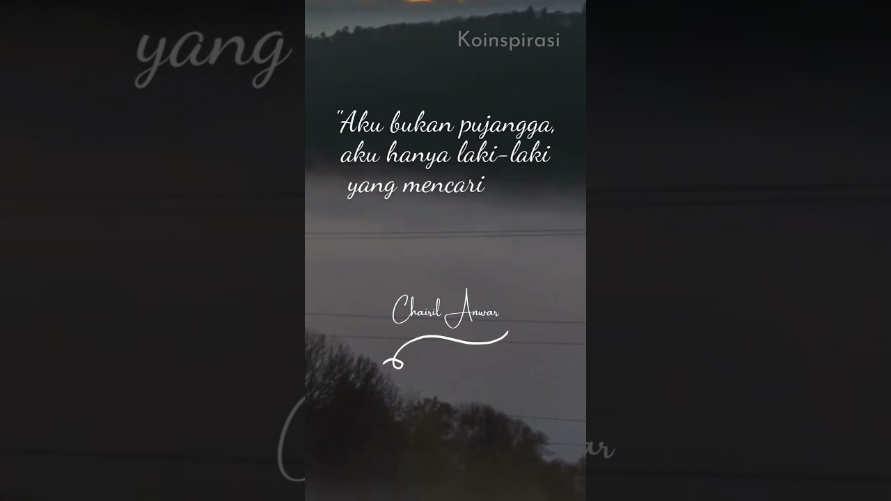 Chairil Anwar Life Quotes #shorts #chairilanwar #koinspirasi