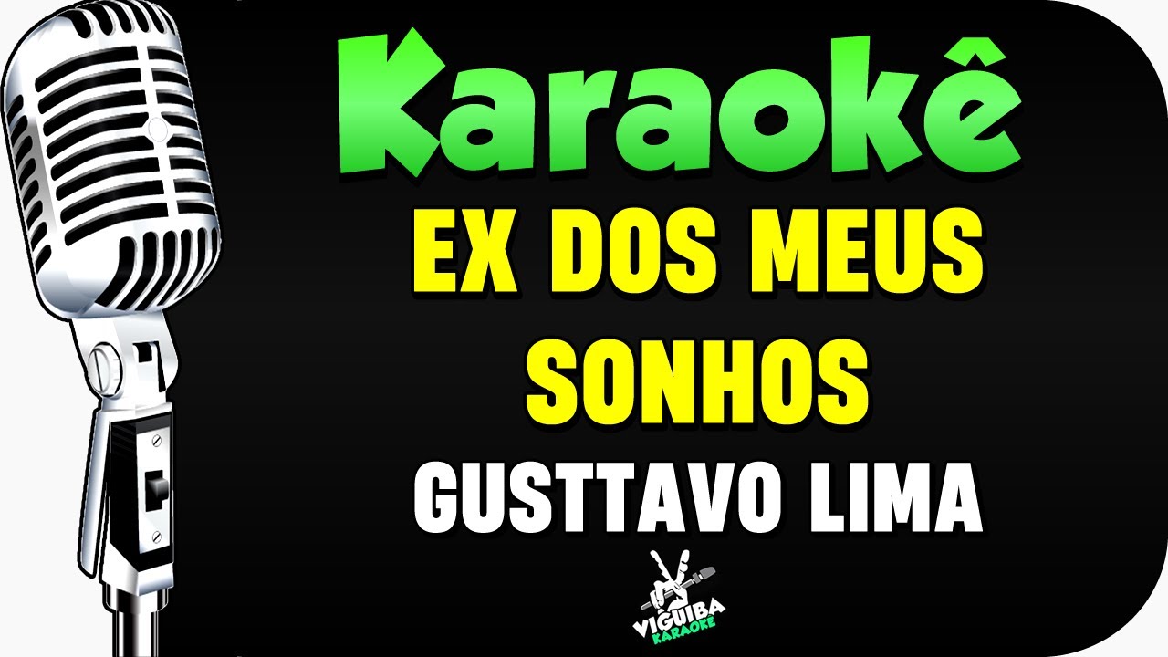 Gusttavo Lima - Ex dos Meus Sonhos - Karaokê 🎤