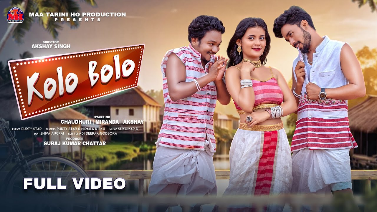 KOLO BOLO NEW HO VIDEO SONG 2024 || AKSHAY, CHOUDHURI & MIRINDA || PURTY STAR & NIRMALA | FULL VIDEO