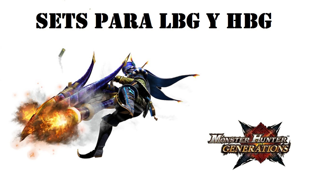 [Masa Guía] Monster Hunter Generations - Sets para Ballesta Ligera y Pesada [Español Latino]
