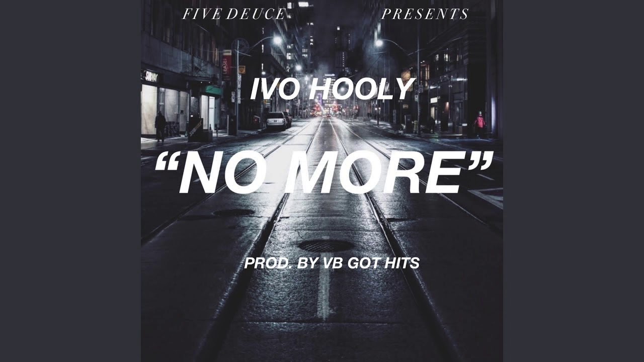Ivo Hooly - No More