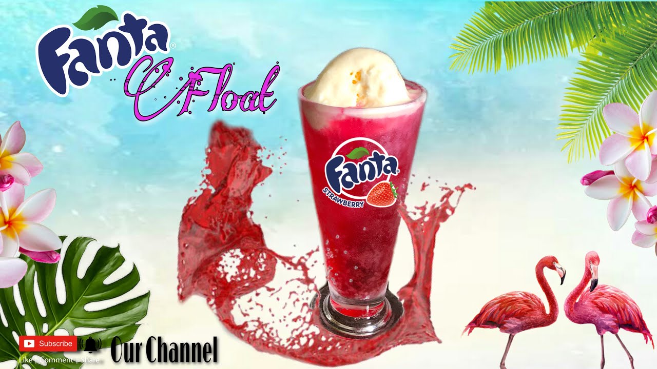 Fanta Float | Our Channel