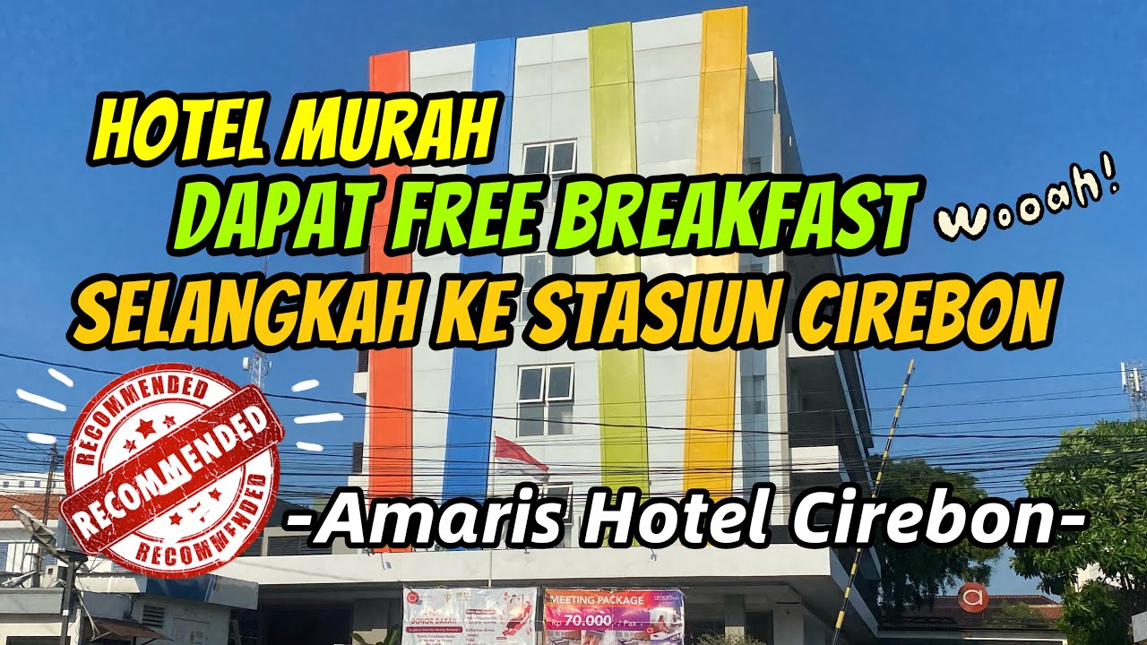 HOTEL MURAH SUDAH FREE BREAKFAST CUMA SELANGKAH KE STASIUN CIREBON | AMARIS HOTEL CIREBON