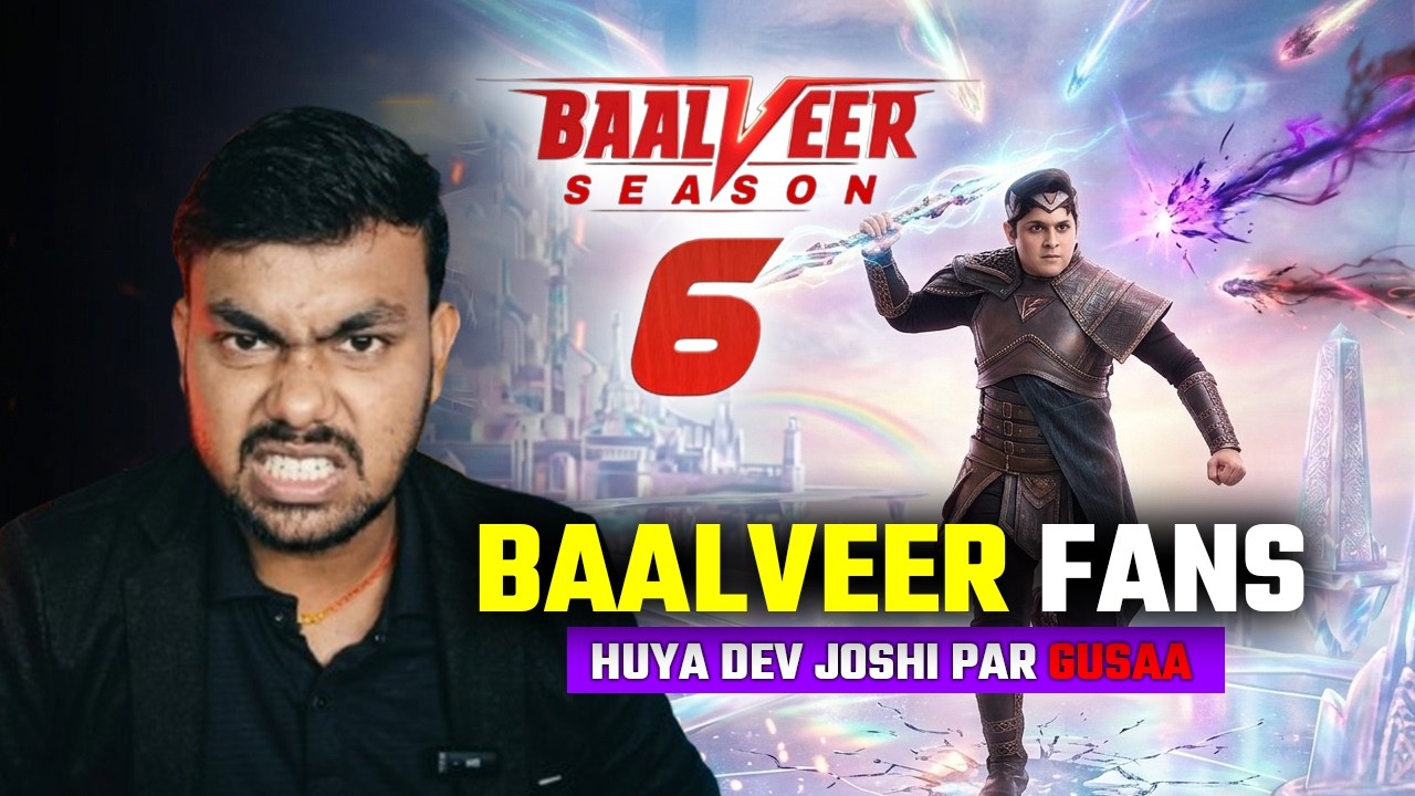 Baalveer Fans Huya @Dev Joshi  Par Gusaa!! | Baalveer Season 6 Kab Aayega ? | New Promo