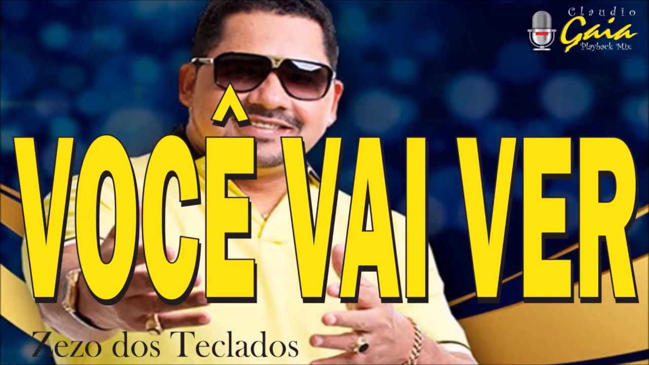 VOCÊ VAI VER = ZEZO DOS TECLADOS - KARAOKÊ