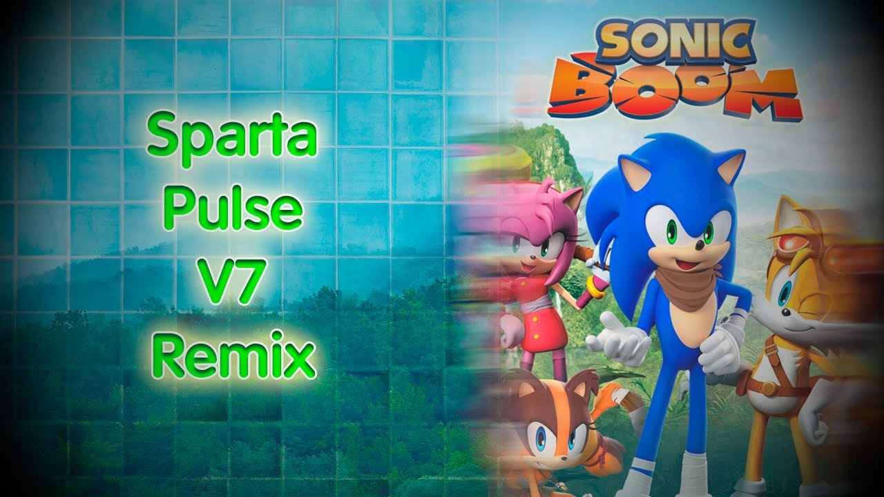 (4K 60FPS) Sonic Boom - Sparta Pulse V7 Remix