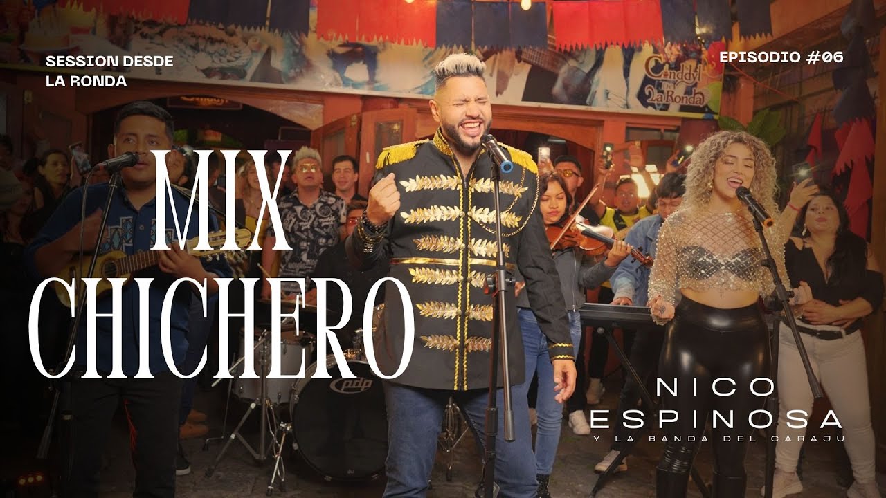 MIX CHICHERO - Nico Espinosa (Sesion desde la Ronda)