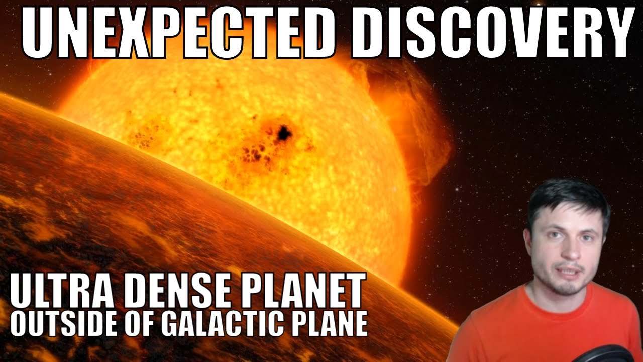 Unexpected Discovery: Ultra Dense Planet Outside of Galactic Plane