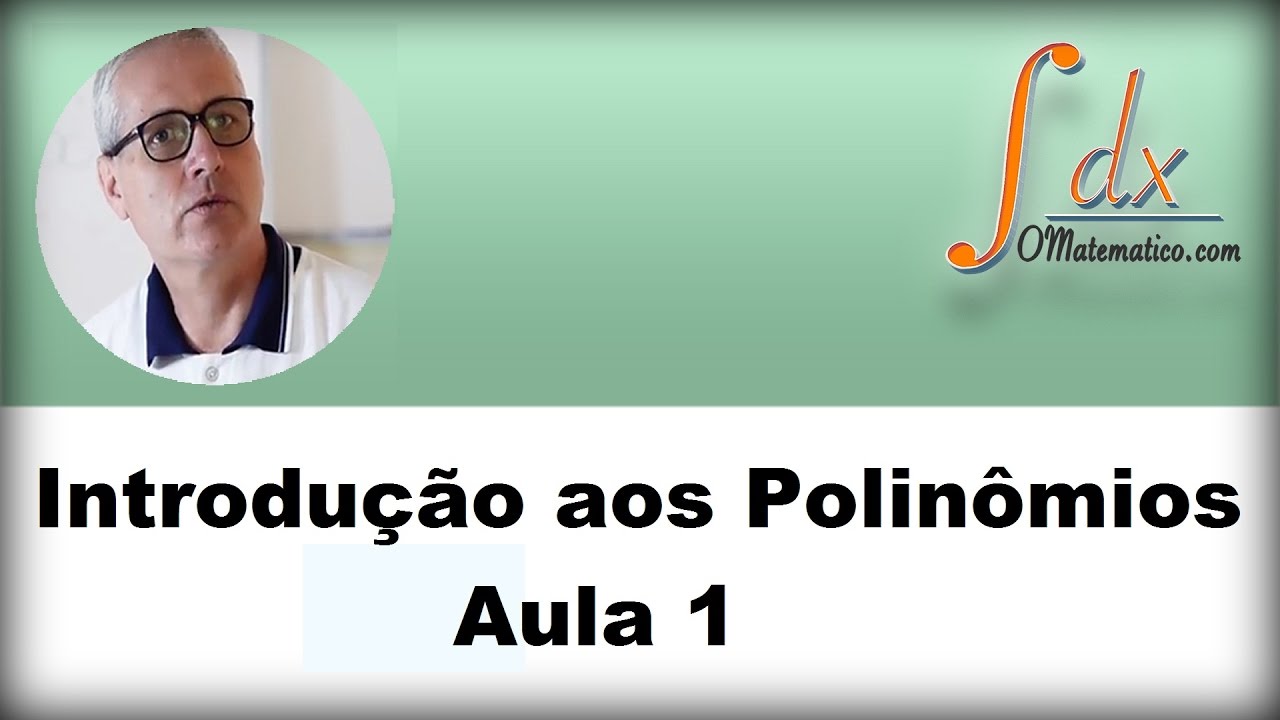 Grings - Aula 1 - Introdução aos Polinômios