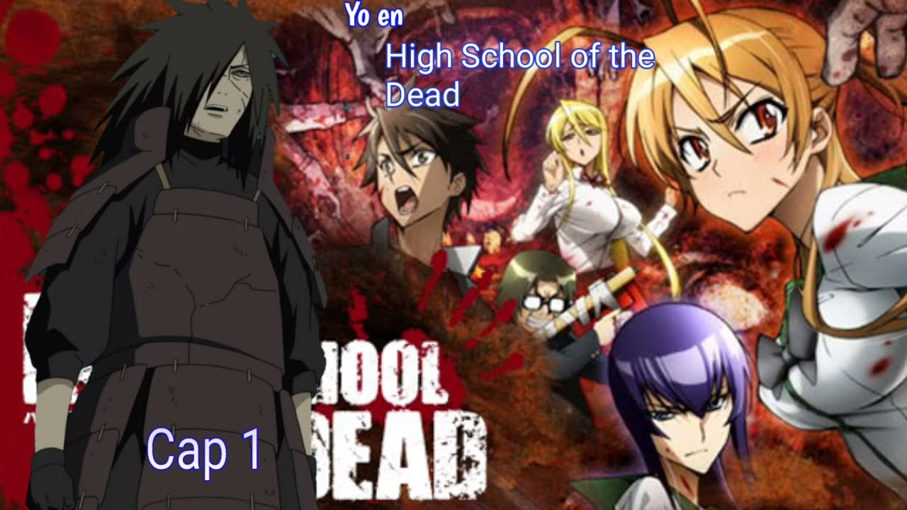 QHPS Yo iba a High School of the Dead (Cap 1)