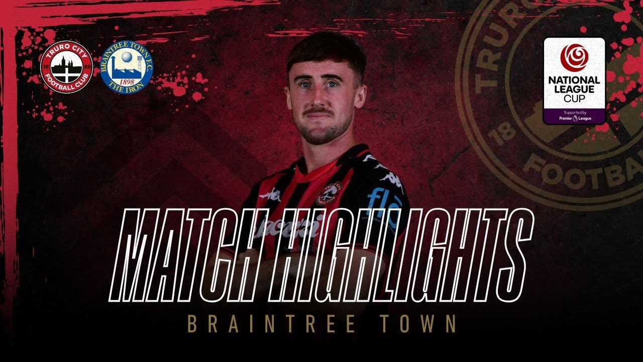 Truro City vs Braintree Town National League Cup Quarter-Final - Extended Highlights